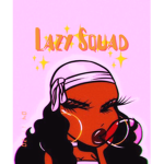 Lazy Squad(All day everyday)
