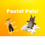Pastel Pals!