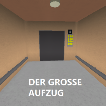 der große aufzug