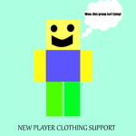 New Player Clothing Support!