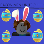 BACON MEN UNITE #