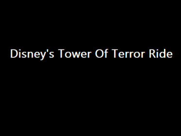 Disney's Tower Of Terror Ride