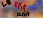 le epik army boiz