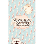 ~Golden Gang~