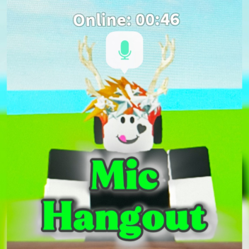 Mic Hangout