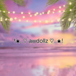 • awdollz •