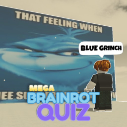 Mega BRAINROT Quiz!