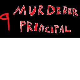 Murderer principal [part 9!]