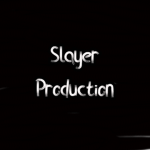 Slayer Production