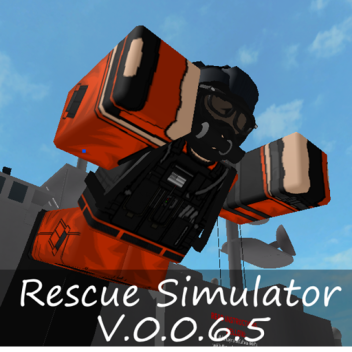 Rescue Simulator V.0.0.6.5