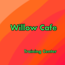 Willow Cafe Training Center.