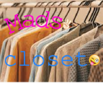 Mads Closet!!!