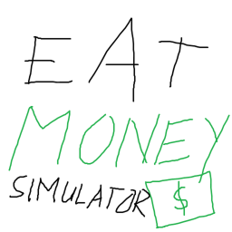 eat money simulator