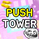 Push Tower 👊 [TROLL]