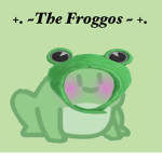 +. ~ The Froggos ~ +.