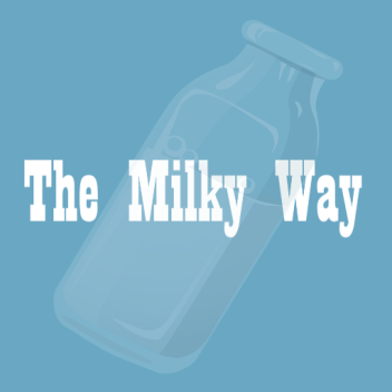 The Milky Way (Satisfying)