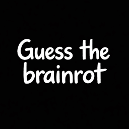 Guess the brainrot