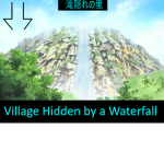 Takigakure no Sato 滝隠れの里