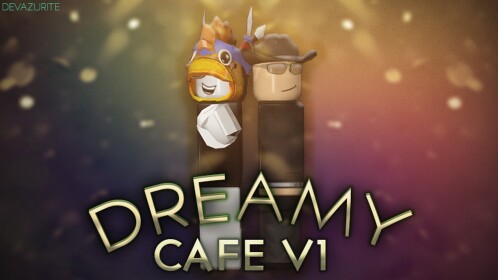Dreamy Cafe | V1