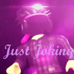 Just Jokinq