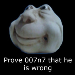 CLICK TO PROVE 007N7 WRONG