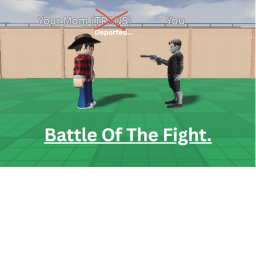 Battle of the fight! (UPDATE!)