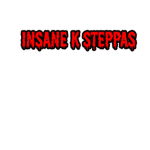 Insane K Steppas