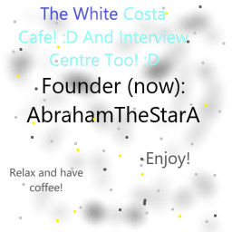 White Costa Cafe and Interview centre! :D