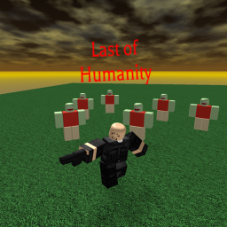 Last of Humanity: The Outbreak [Work in Progress]