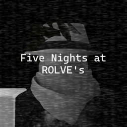 Five Nights at ROLVe's [CTE]
