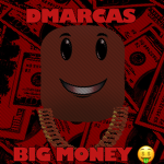 •$ DMARCAS BIG MONEY $•