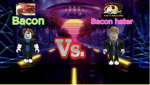 Bacons Vs Bacon Haters