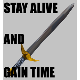 Stay Alive and Gain Time! (Update- SECRET PLACE?)