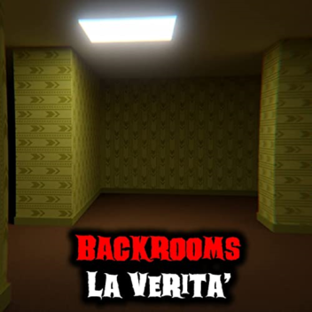 BACKROOMS LA VERITA' ( new update new map )
