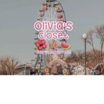 *+*Olivia’s Closet*+*