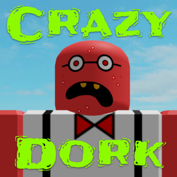 Crazy Dork