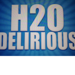 H20 Delirous