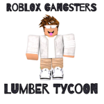 Roblox Gangsters / Lumber Squad