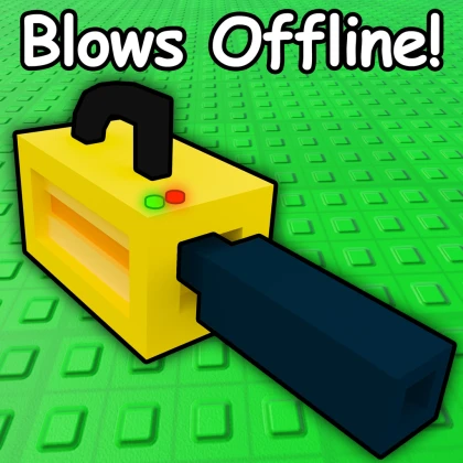 [NEW] Blow It! 🍃