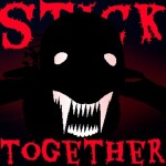 [HORROR] STICK TOGETHER