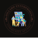 D I L L A R D Enterprises Community Affairs Team