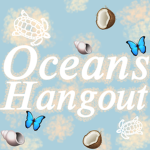 Oceans Official Hangout