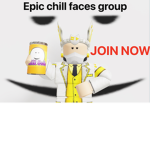 epic chill faces group