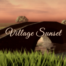 Village Sunset ~ (Showcase!)