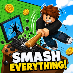 SMASH EVERYTHING!