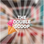 The Double Scoop