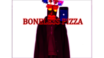 boneless baddies