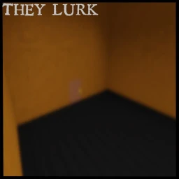 THEY LURK👁️ [RE-OPENED] + [Solo] icon