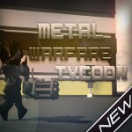 ☢Metal Warfare Tycoon ☢