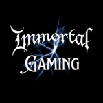 Immortal Gaming!